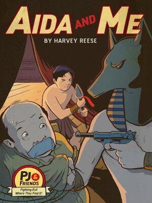 cover image of Aida and Me: Adventure, War, Treachery, Love, Death, and Mystery--All in Four Musical Acts